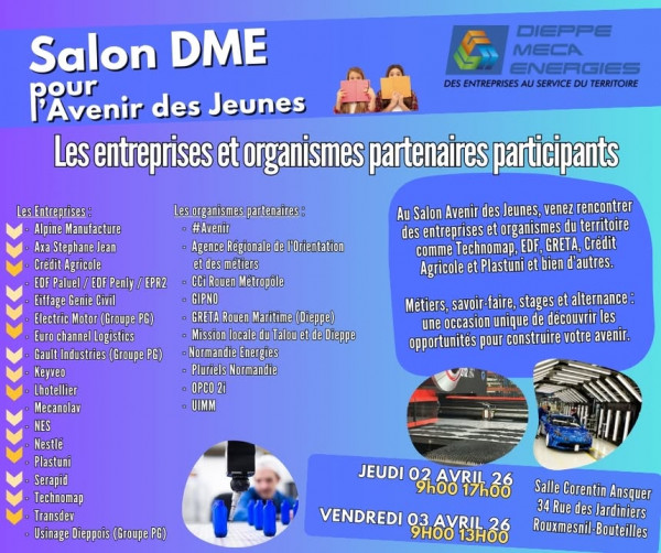 Les 2 et 3 avril prochain, Dieppe Méca Énergies organise la 3ᵉ édition du Salon DME pour L’Avenir des Jeunes à la Salle Corentin Ansquer de Rouxmesnil-Bouteilles